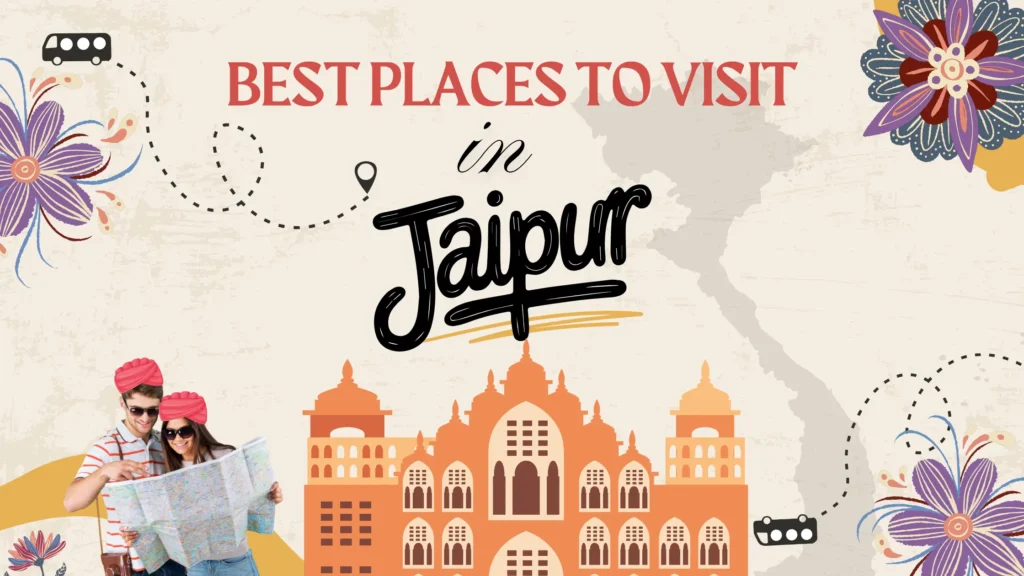places to visit in jaipur
